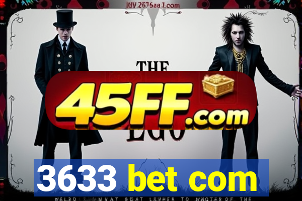 3633 bet com
